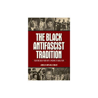 Haymarket Books The Black Antifascist Tradition (häftad, eng)