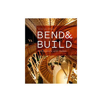 Braun Publishing AG Bend & Build (inbunden, eng)