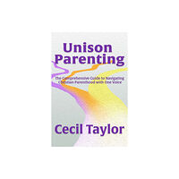 Morgan James Publishing llc Unison Parenting (häftad, eng)