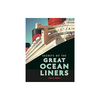 Bodleian Library Secrets of the Great Ocean Liners (inbunden, eng)