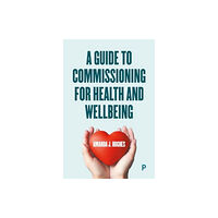 Bristol University Press A Guide to Commissioning Health and Wellbeing Services (häftad, eng)