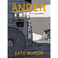 Kate Beaton Änder : två år i oljesandfälten (häftad)