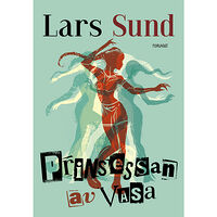 Lars Sund Prinsessan av Vasa (inbunden)