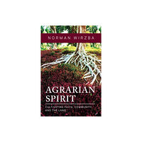 University of notre dame press Agrarian Spirit (häftad, eng)