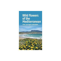 John Beaufoy Publishing Ltd Wild Flowers of the Mediterranean (häftad, eng)