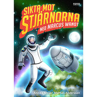 Marcus Wandt Sikta mot stjärnorna med Marcus Wandt (inbunden)