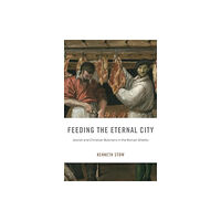 Harvard university press Feeding the Eternal City (inbunden, eng)