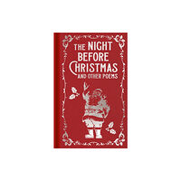 Arcturus publishing ltd The Night Before Christmas and Other Poems (inbunden, eng)