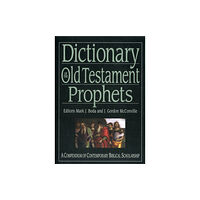 Inter-Varsity Press Dictionary of the Old Testament: Prophets (inbunden, eng)