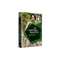 Goliath Verlagsgesellschaft mbH, Germany All Natural Beauties (inbunden, eng)