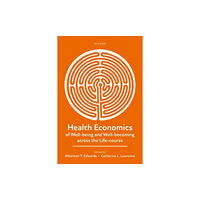 Oxford University Press Health Economics of Well-being and Well-becoming across the Life-course (häftad, eng)