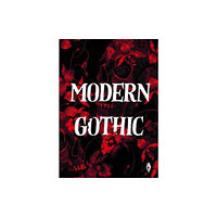 Fly on the Wall Press Modern Gothic (häftad, eng)