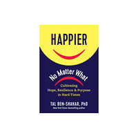 The  Experiment LLC Happier No Matter What (inbunden, eng)