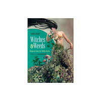 Dover publications inc. Witches and Weeds: Magical Uses for Wild Herbs (häftad, eng)