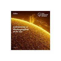 HarperCollins Publishers Astronomy Photographer of the Year: Collection 13 (inbunden, eng)