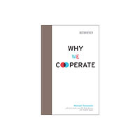 Mit press ltd Why We Cooperate (inbunden, eng)