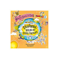 Hachette Children's Group Where Does It Go?: Lightning, Solar and Other Energies (häftad, eng)