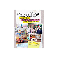 Insight Editions The Office: The Official Party Planning Guide to Planning Parties (inbunden, eng)