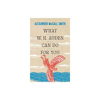 Princeton University Press What W. H. Auden Can Do for You (häftad, eng)