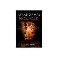 Amberley Publishing Paranormal Norfolk (häftad, eng)