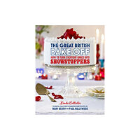 Ebury Publishing The Great British Bake Off: How to turn everyday bakes into showstoppers (inbunden, eng)