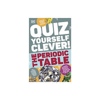 Dorling Kindersley Ltd Quiz Yourself Clever! The Periodic Table (häftad, eng)