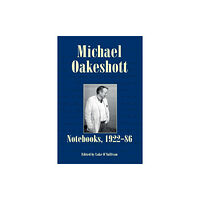 Imprint Academic Michael Oakeshott: Notebooks, 1922-86 (häftad, eng)