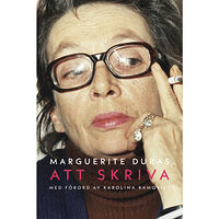 Marguerite Duras Att skriva (bok, danskt band)