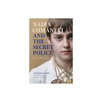 Bloomsbury Publishing PLC Nadia Comaneci and the Secret Police (häftad, eng)