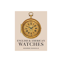 Philip Wilson Publishers Ltd English and American Watches (inbunden, eng)