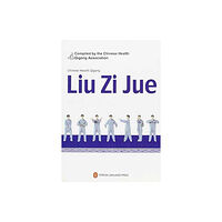 Foreign Languages Press Liu Zi Jue - Chinese Health Qigong (häftad, eng)