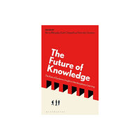 Bloomsbury Publishing PLC The Future of Knowledge (häftad, eng)