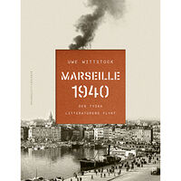 Nirstedt/litteratur Marseille 1940 : den tyska litteraturens flykt (inbunden)