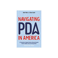 Jessica kingsley publishers Navigating PDA in America (häftad, eng)