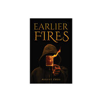 Austin Macauley Publishers LLC Earlier Fires (häftad, eng)