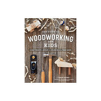 Blue Hills Press The Guide to Woodworking with Kids (häftad, eng)