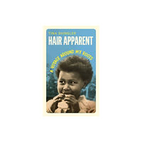 Biteback Publishing Hair Apparent (inbunden, eng)