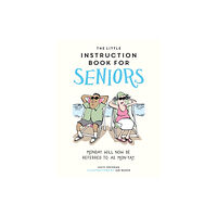 Octopus publishing group The Little Instruction Book for Seniors (inbunden, eng)