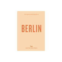 Hoxton Mini Press An Opinionated Guide to Berlin (häftad, eng)