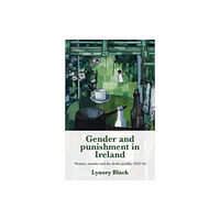 Manchester university press Gender and Punishment in Ireland (häftad, eng)