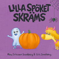 Moa Eriksson Sandberg Lilla spöket skräms (bok, board book)