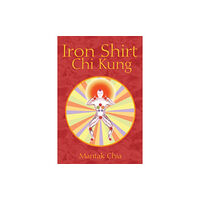 Inner Traditions Bear and Company Iron Shirt Chi Kung (häftad, eng)