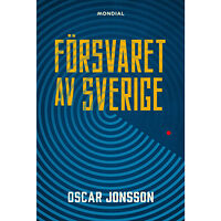 Oscar Jonsson Försvaret av Sverige (inbunden)