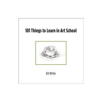 Mit press ltd 101 Things to Learn in Art School (häftad, eng)