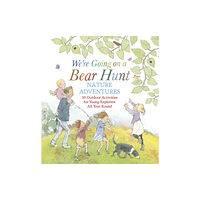 Walker Books Ltd We're Going on a Bear Hunt Nature Adventures: 30 Outdoor Activities for Young Explorers All Year Round (inbunden, eng)