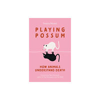 Princeton University Press Playing Possum (inbunden, eng)