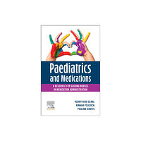 Elsevier Australia Paediatrics and Medications: A Resource for Guiding Nurses in Medication Administration (häftad, eng)