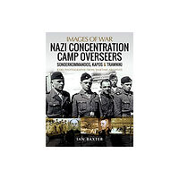 Pen & Sword Books Ltd Nazi Concentration Camp Overseers (häftad, eng)