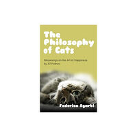 Gibson Square Books Ltd The Philosophy of Cats (häftad, eng)