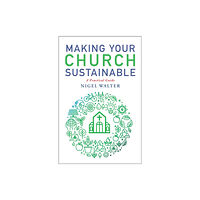 Canterbury Press Norwich Making Your Church Sustainable (häftad, eng)